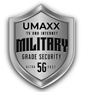 UMAXX TV AND INTERNET MILITARY GRADE SECUEITY